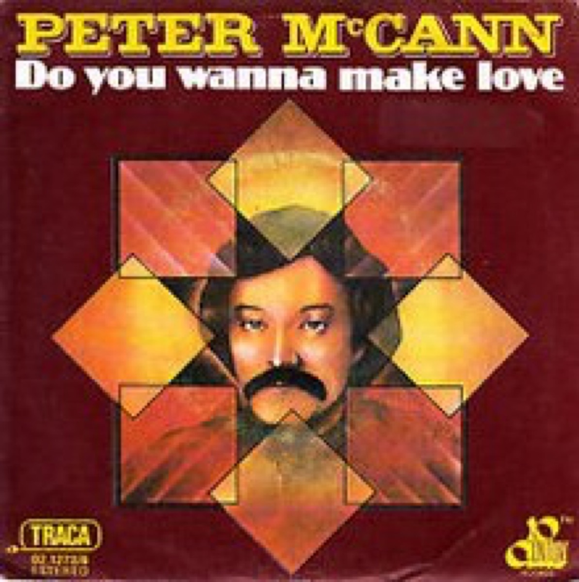 Do You Wanna Make Love by Peter McCann, 1970s one hit wonder